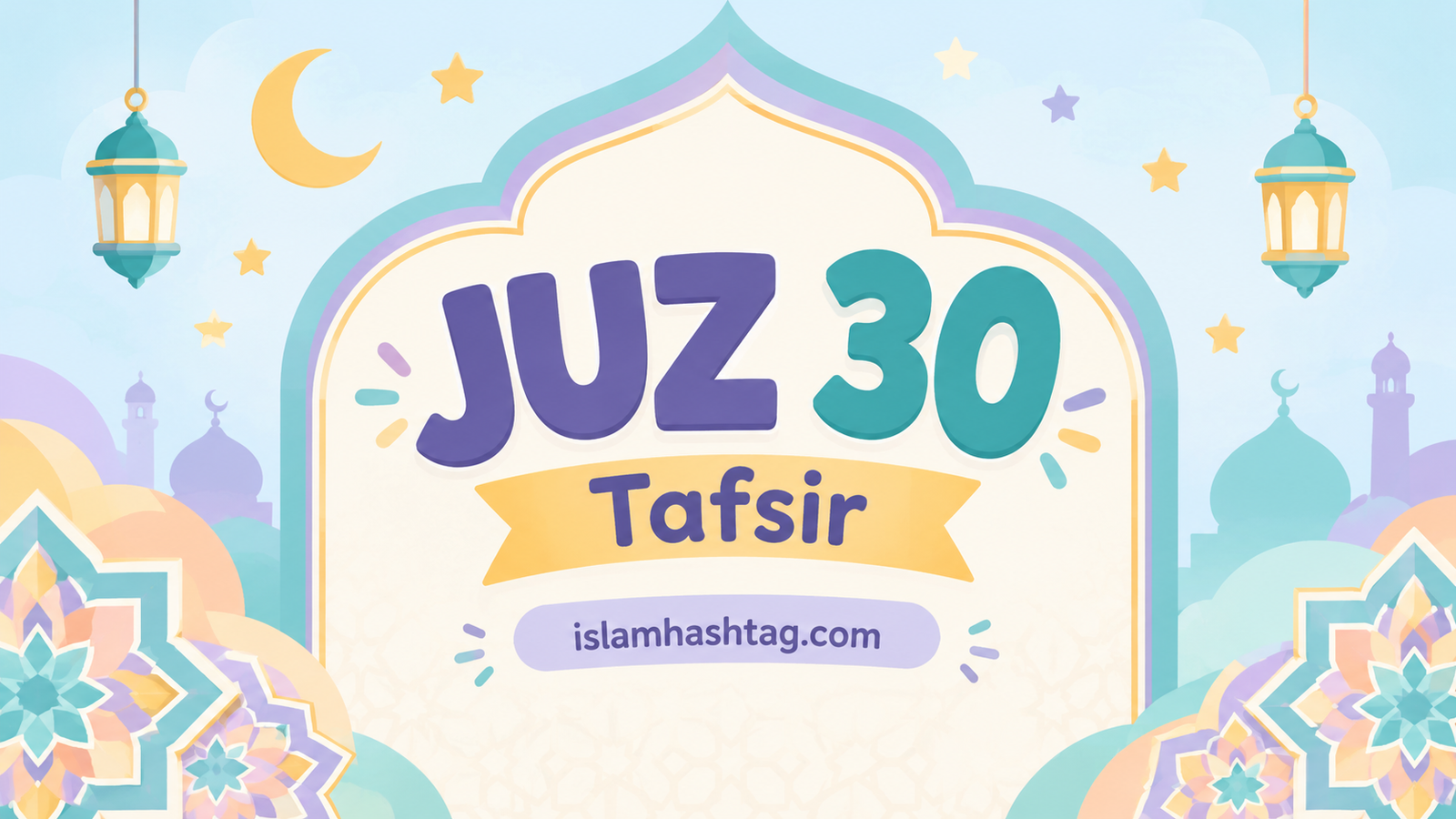 Juz 30 Tafsir for Kids